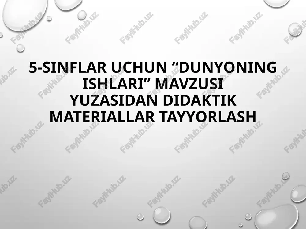 "dunyoning ishlari" mazmuniyuzasidan didaktik materiallar — PPTX