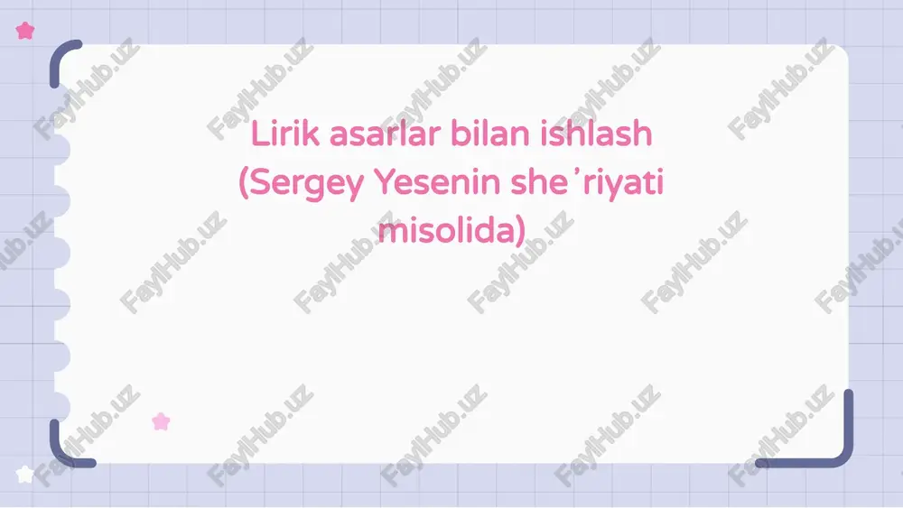 lirik asarlar bilan ishlash (sergey yesenin sheʼriyati misolida) — PPTX