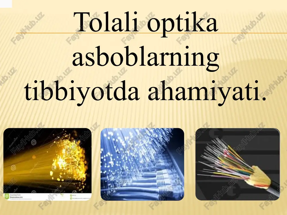 tolalioptikaasboblarning tibbiyotda ahamiyati — PPTX