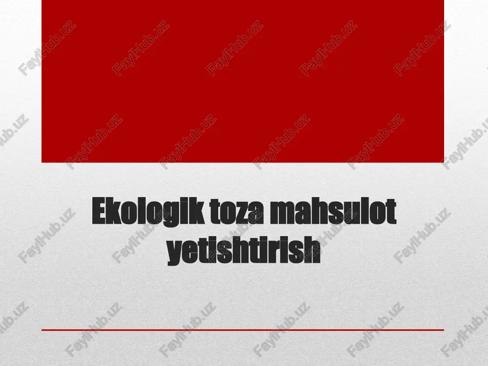 ekologik to'zamahsulot yetishtirish — PPTX