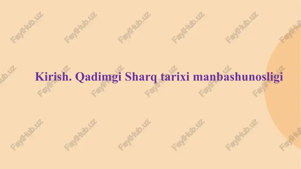 qadimgi sharq tarixi manbashunosligi — PPTX