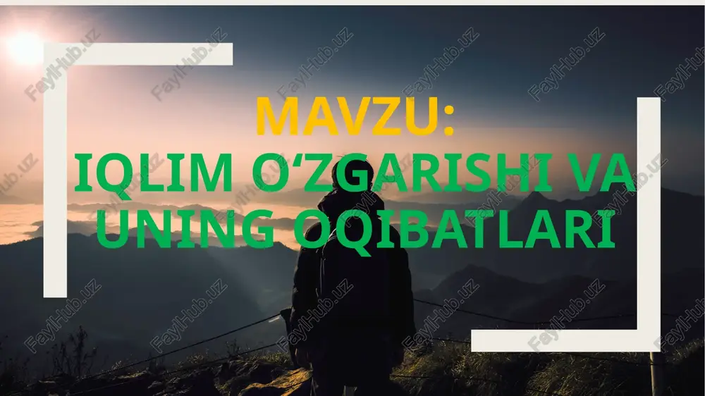 iqlim o‘zgarishi va uning oqibatlari — PPTX