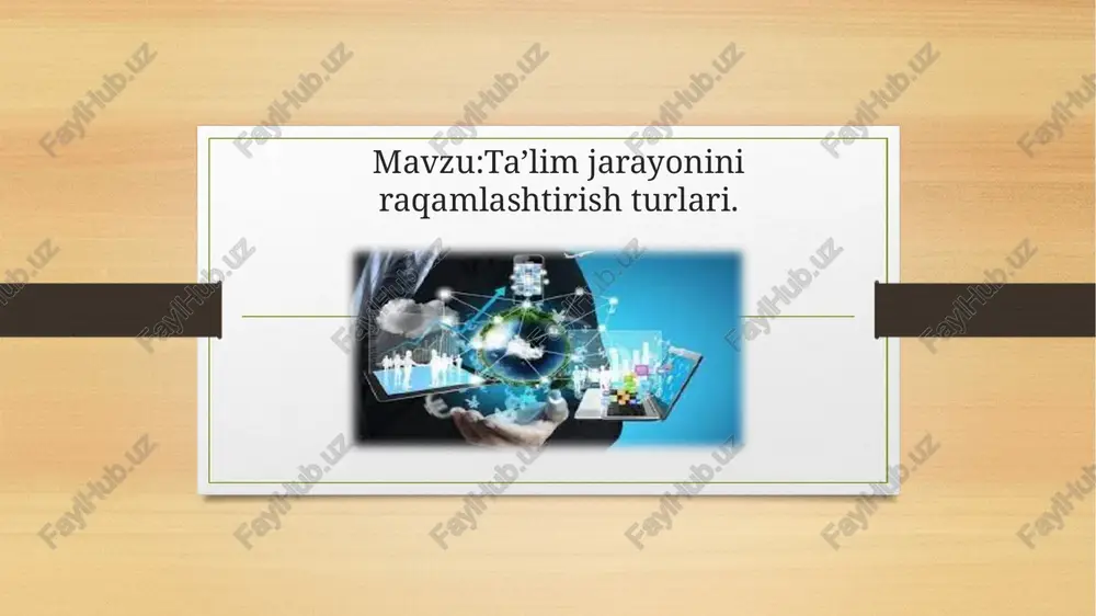ta’limjarayoniniraqamlashtirishturlari — PPTX