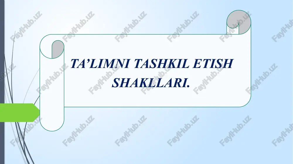 ta'limni tashkil etish shakllari — PPTX