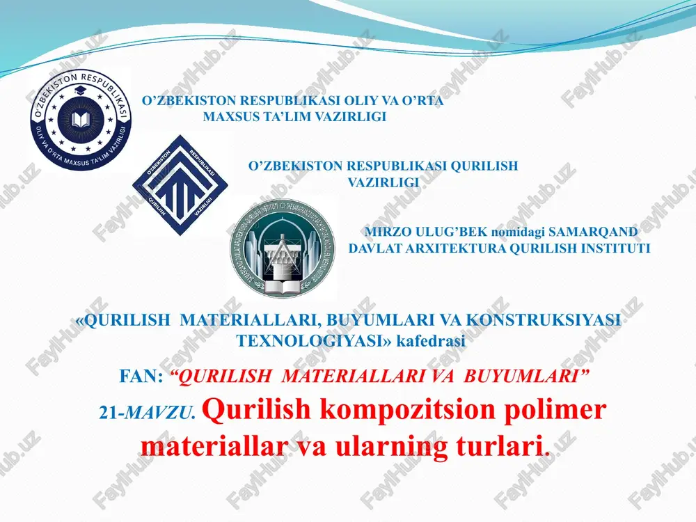 qurilish kompozitsion polimer materiallar va ularning turlari — PPTX
