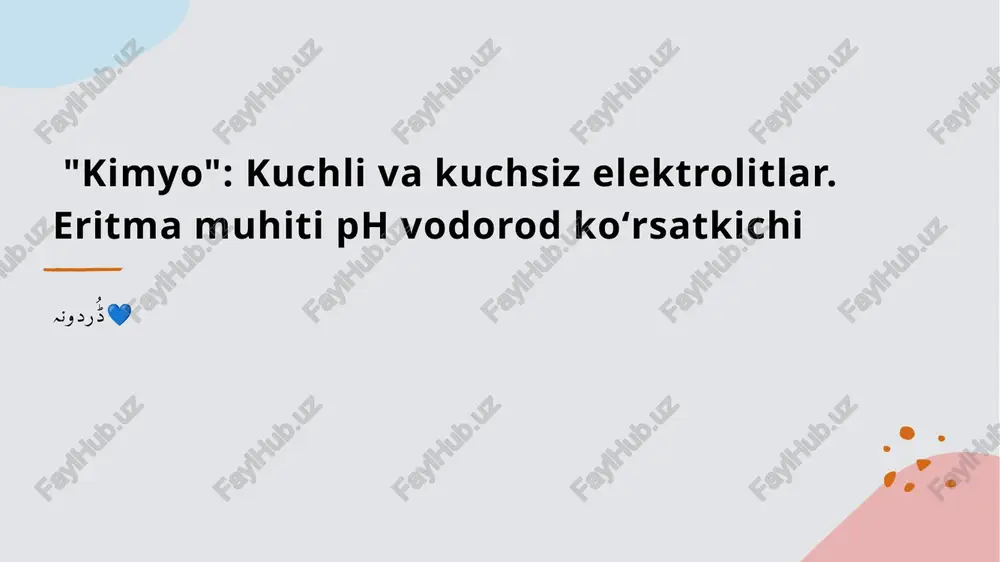 kuchli va kuchsiz elektrolitlar — PPTX