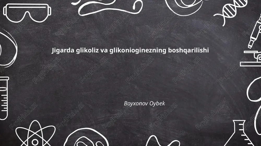 jigarda glikoliz va glikoneoginezning boshqarilishi — PPTX