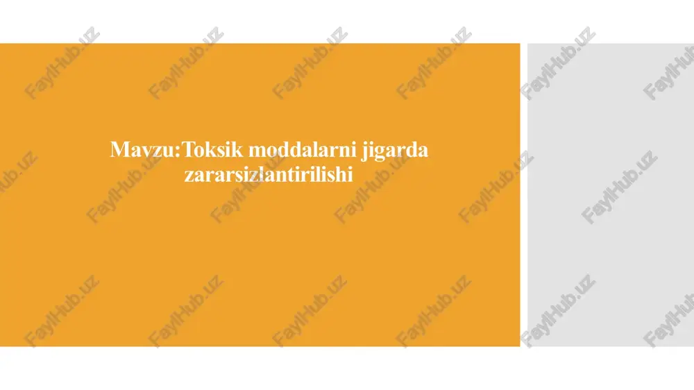 toksikmoddalarnijigardazararsizlantirilishi — PPTX