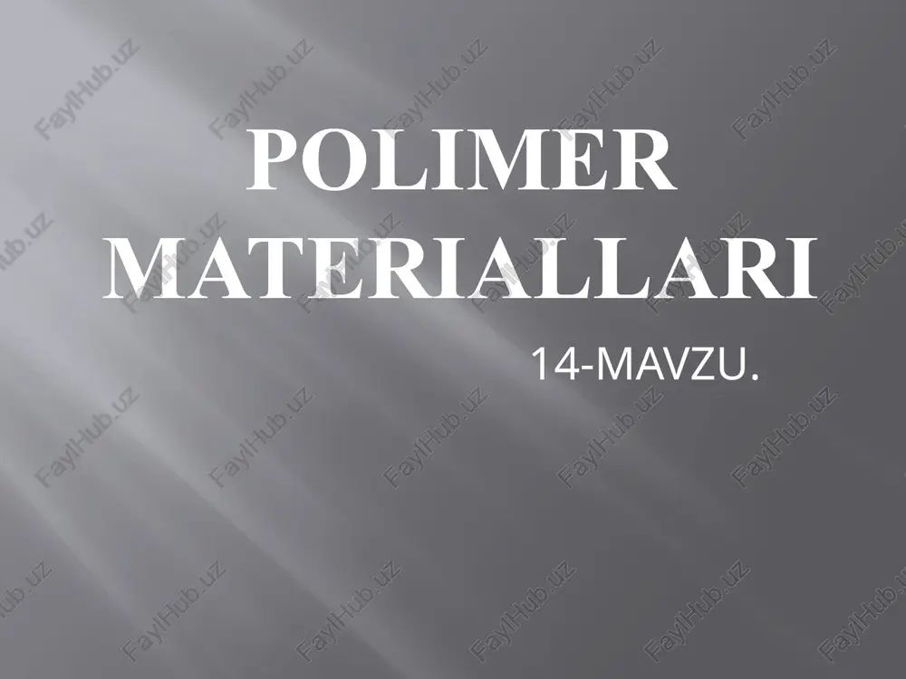 polimer materiallari — PPTX