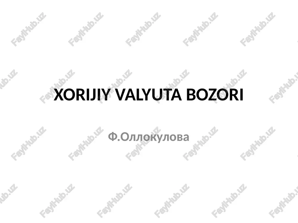 xorijiy valyuta bozori — PPTX