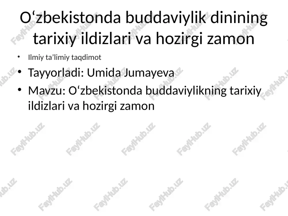 oʻzbekistonda buddaviylikning tarixiy ildizlari va hozirgi zamon — PPTX