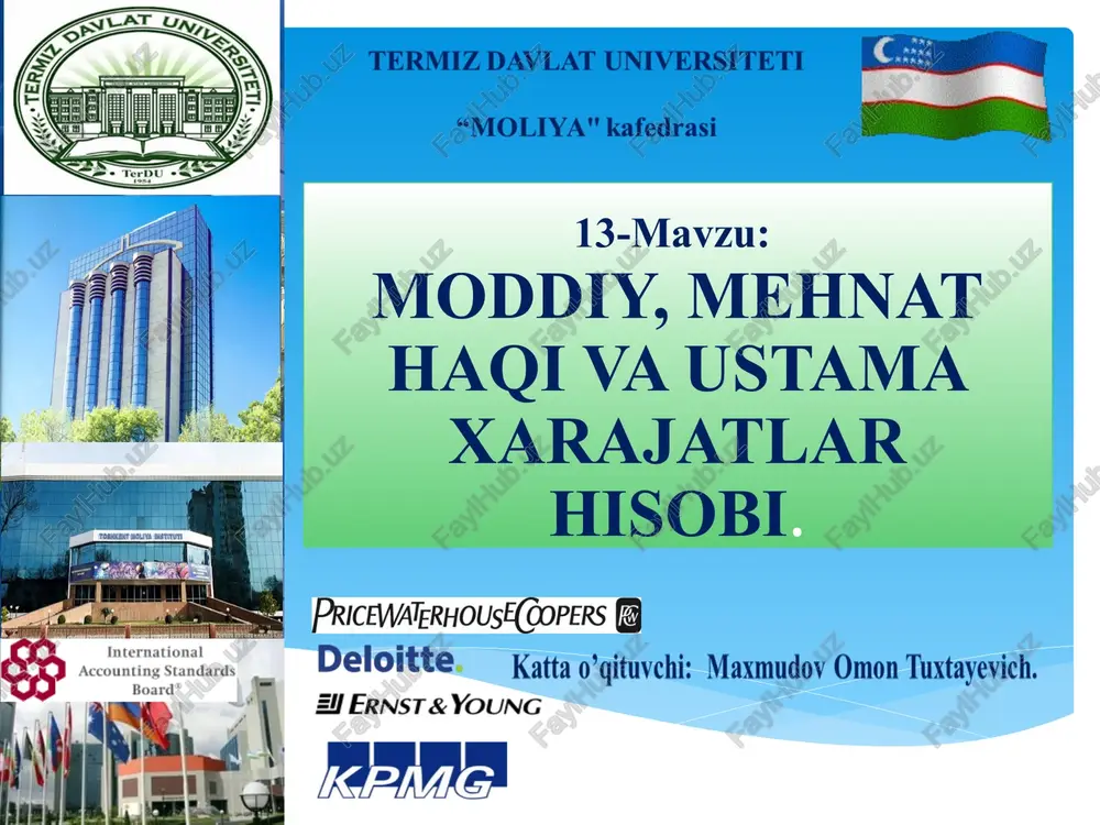 moddiy, mehnat haqi va ustama xarajatlar hisobi — PPTX