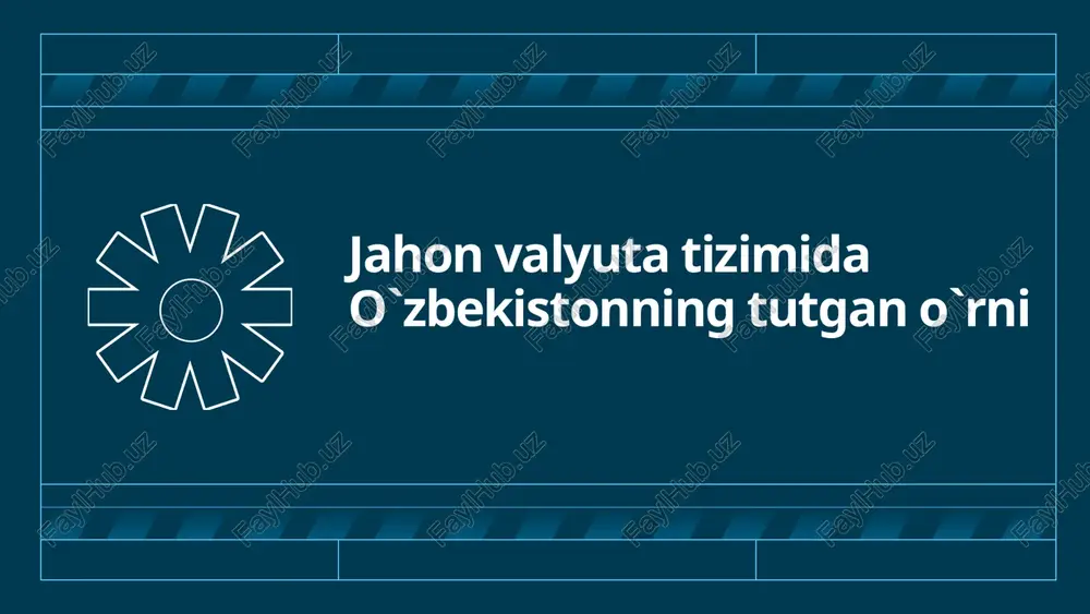 jahon valyuta tizimida o`zbekistonning tutgan o`rni — PPTX