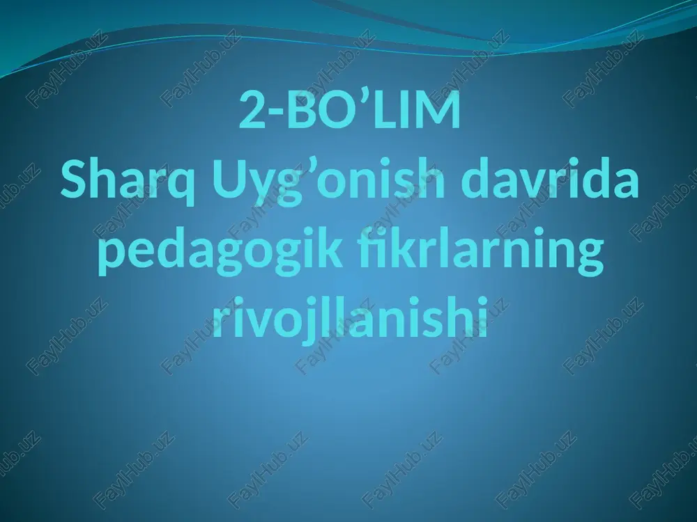 sharq uyg'onish davrida pedagogik fikrlarning rivojlanishi — PPTX