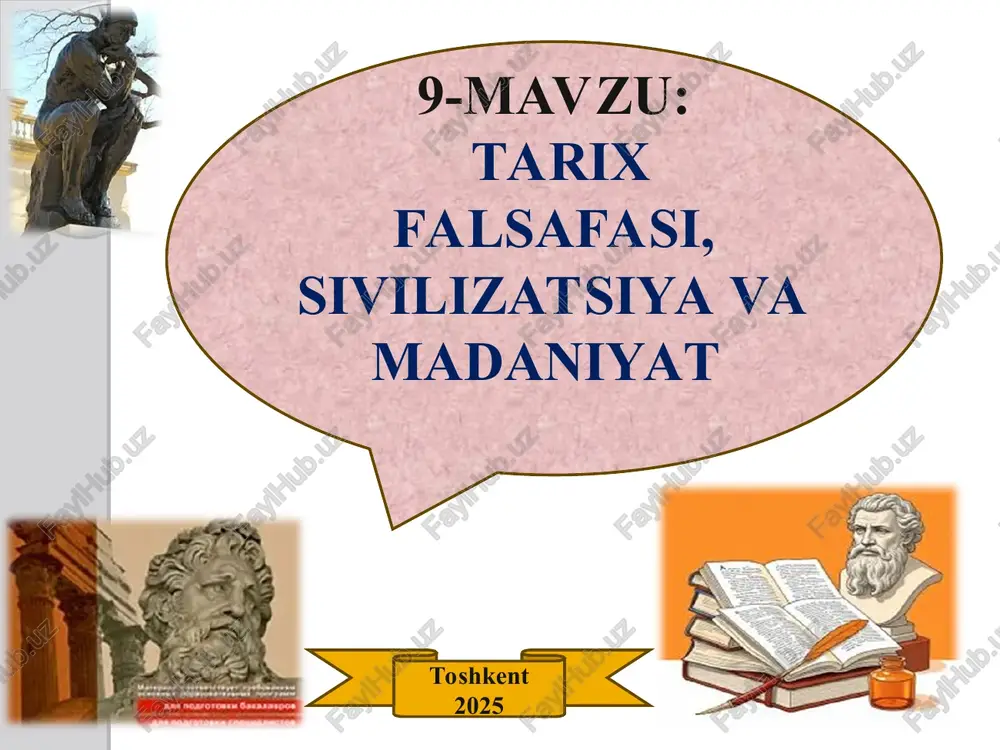 tarix falsafasi, sivilizatsiya va madaniyat — PPT