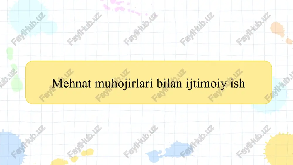mehnat muhojirlari bilan ijtimoiy ish slayd — PPTX