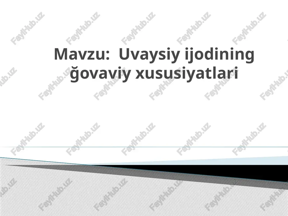 uvaysiy ijodining g'oyaviy xususiyatlari — PPTX