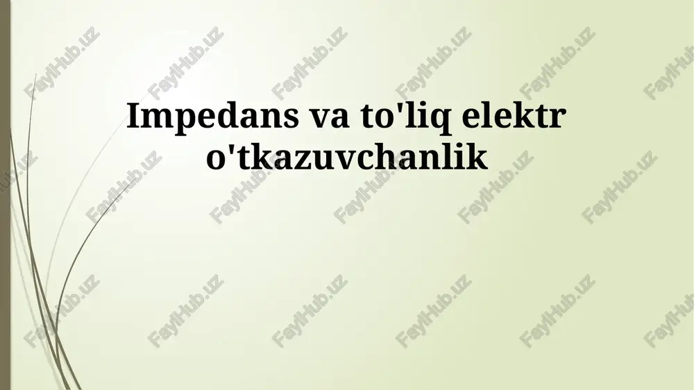 impedans va to'liq elektr o'tkazuvchanlik — PPTX