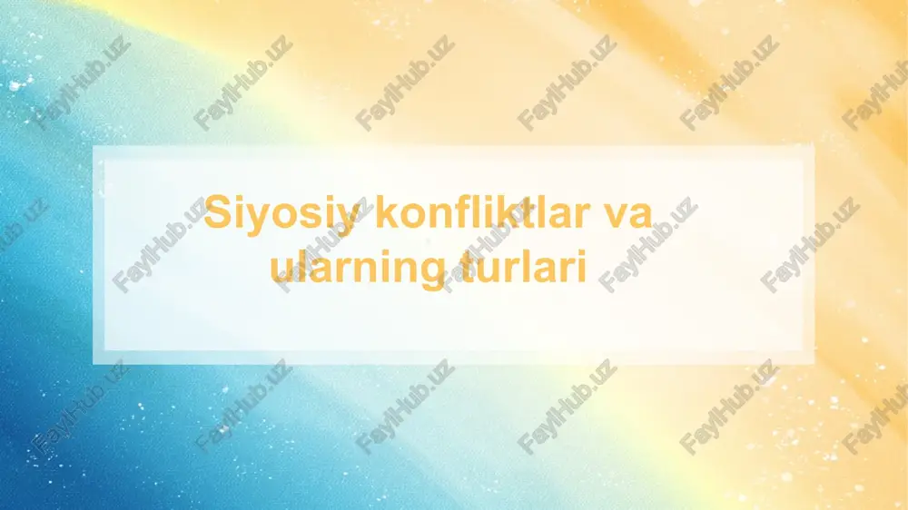 siyosiy konfliktlar va ularning turlari slayd — PPTX