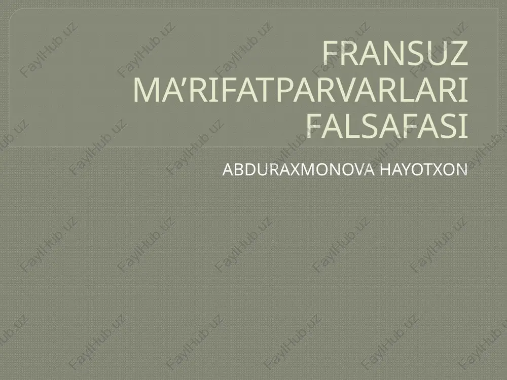 fransuz ma’rifatparvarlari falsafasi — PPTX