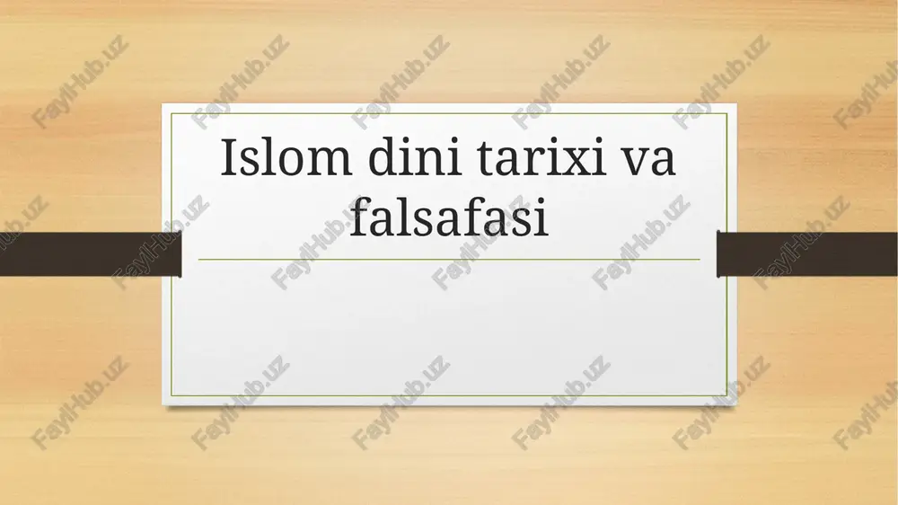 islom dini tarixi va falsafasi — PPTX