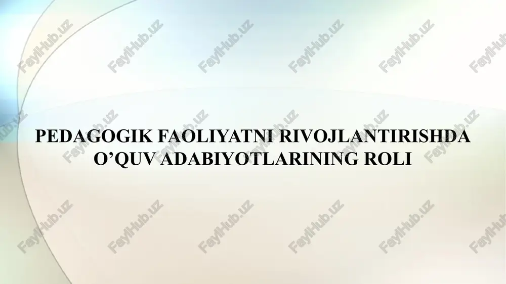 pedagogik faoliyatni rivojlantirishda o‘quv adabiyotlarning roli — PPTX