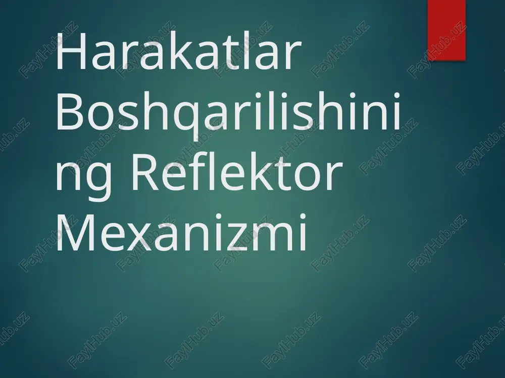 harakatlar boshqarilishining reflektor mexanizmi — PPTX