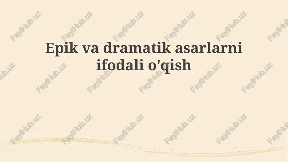 epik va dramatik asarlarni ifodali o'qish — PPTX