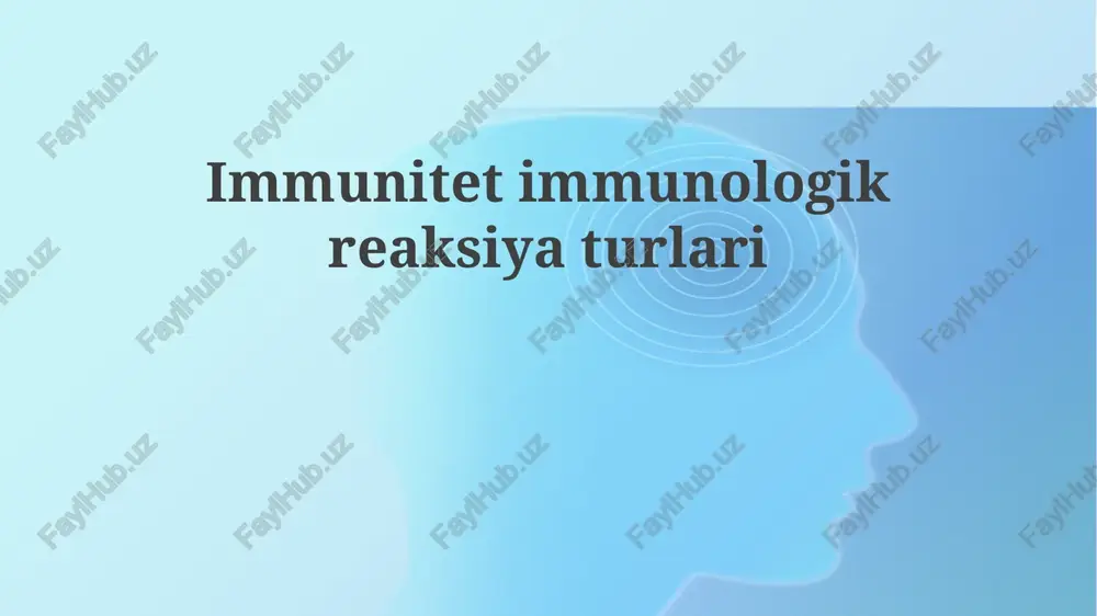 immunologik reaksiyalarning turlari — PPTX