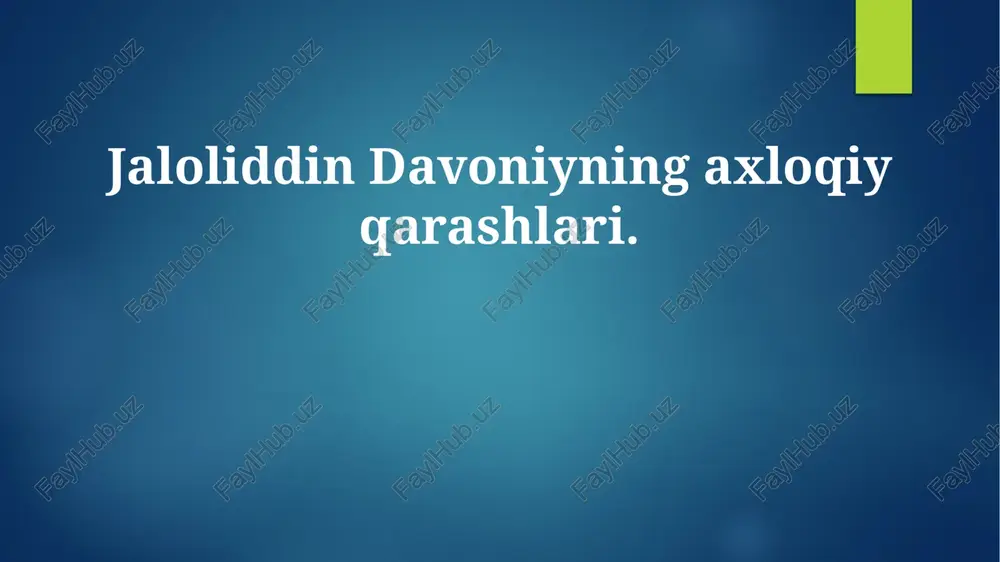jaloliddin davoniyning axloqiy qarashlari — PPTX