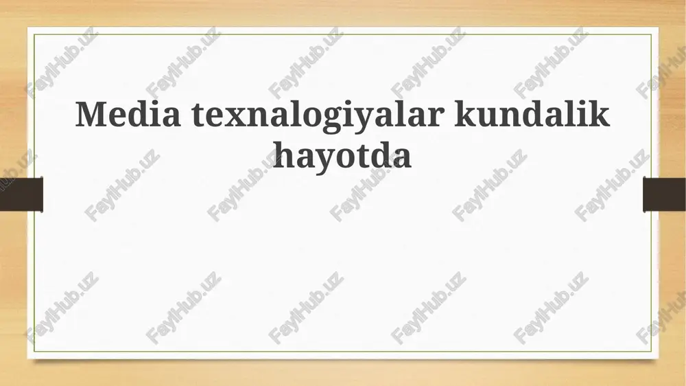 kundalik hayotda mediatexnalogiyalar roli — PPTX