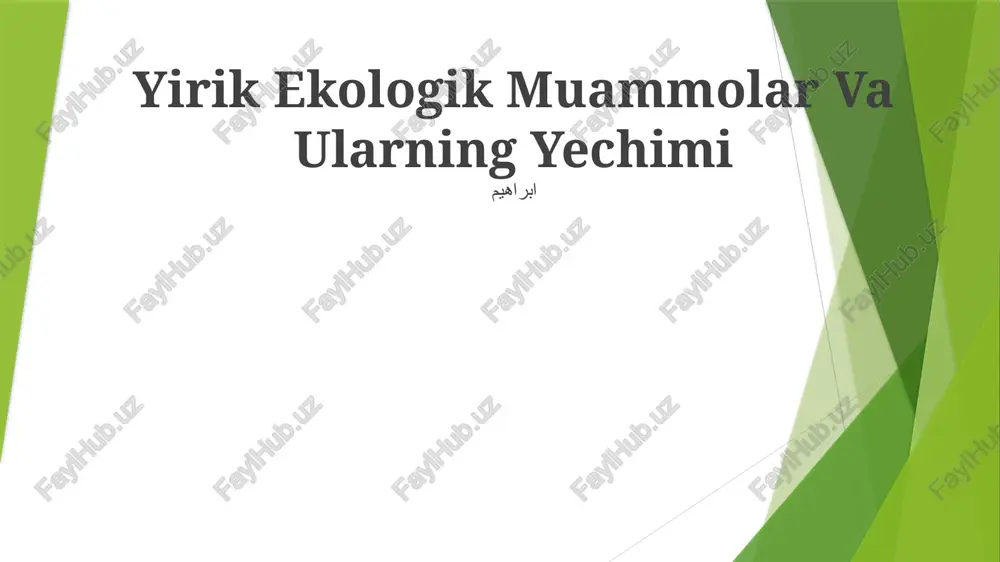 yirik ekologik muammolar va ularning yechimi — PPTX