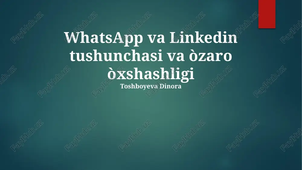 whatsapp va linkedin tushunchasi va òzaro òxshashligi — PPTX