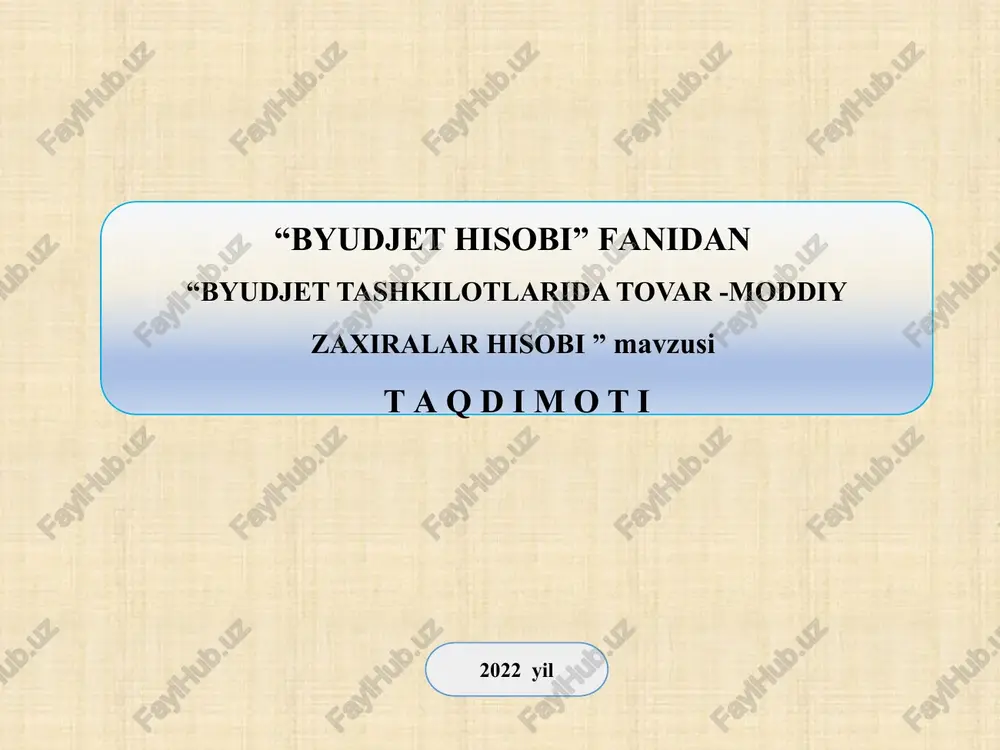 byudjet tashkilotlarida tovar -moddiy zaxiralar hisobi — PPTX