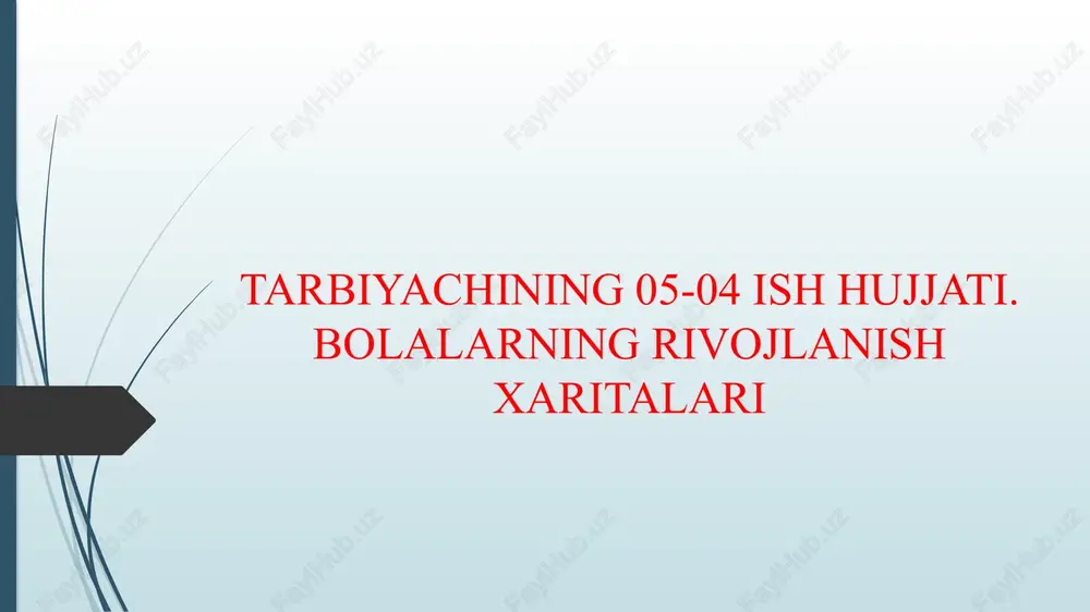tarbiyachining 05-04 ish hujjati. bolalarning rivojlanish xaritalari — PPTX