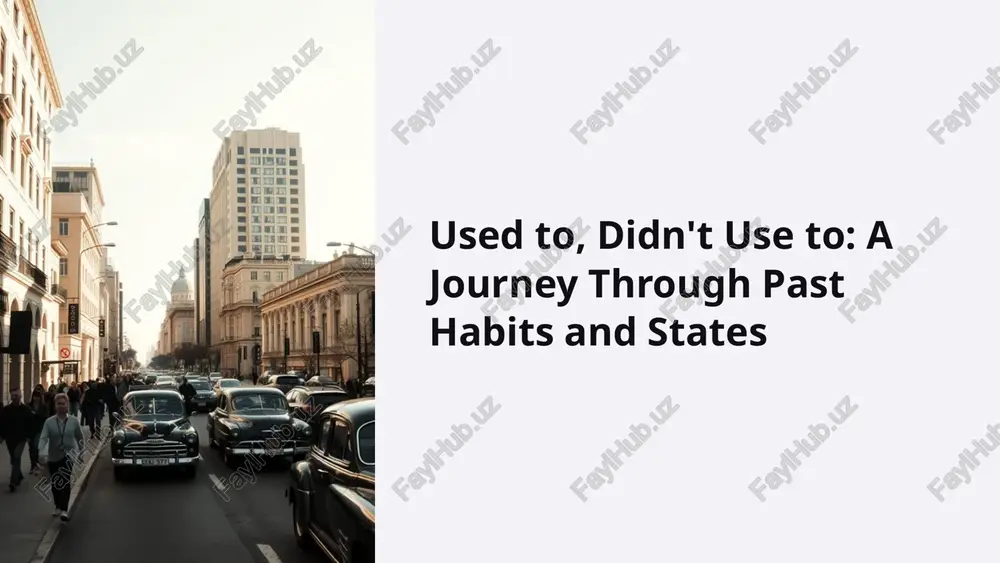 used to, didn't use to: a journey through past habits and states — PPTX