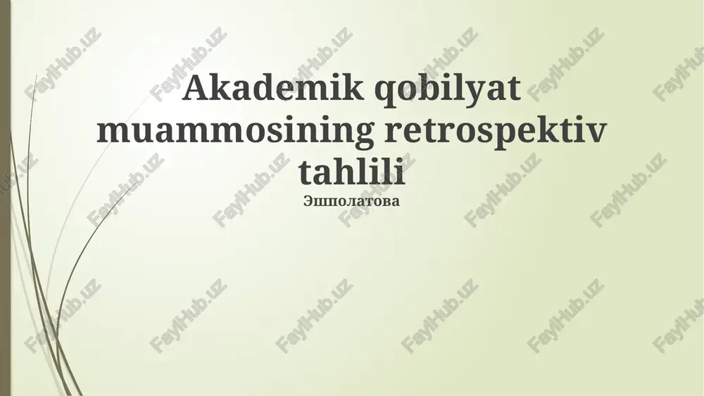 akademik qobiliyat muammosining retrospektiv tahlili — PPTX