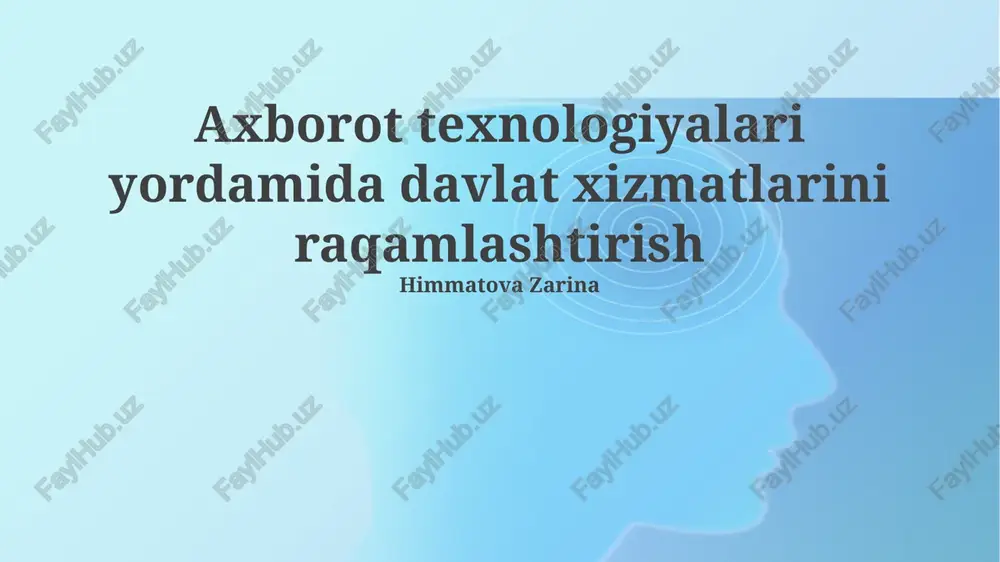 axborot texnologiyalari yordamida davlat xizmatlarini raqamlashtirish — PPTX