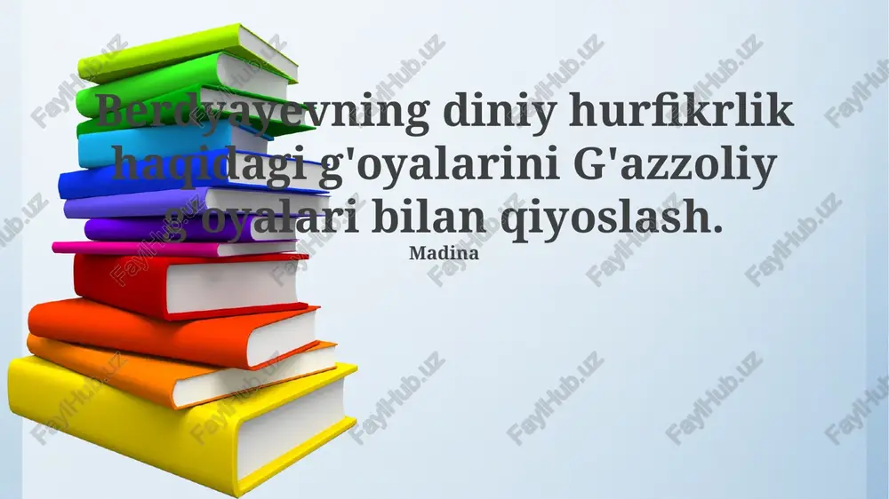 berdyaev va g'azzoliyning diniy erkin fikrlashga oid qarashlari — PPTX