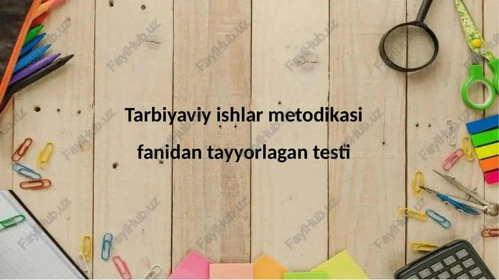tarbiyaviy ishlar metodikasi fanidan tayyorlagan testlar — PPTX