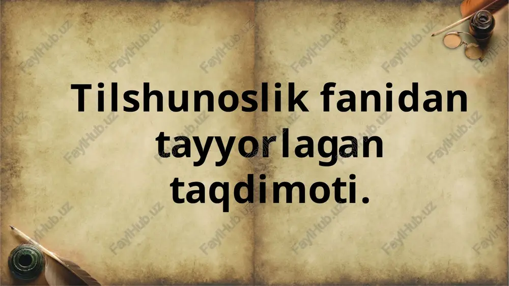 tilshunoslik fanidan tayyorlagan taqdimoti — PPTX