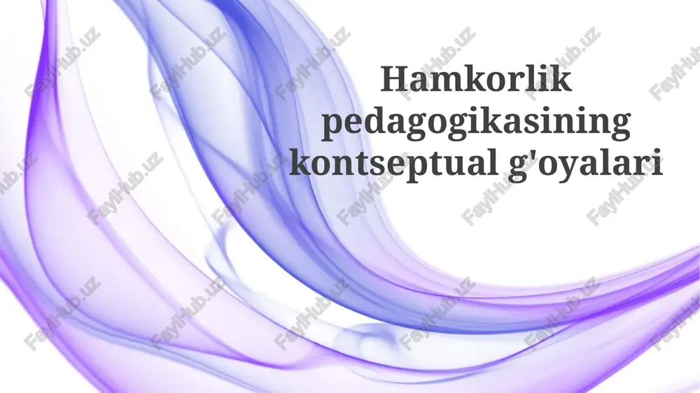 pedagogik hamkorlikning asosiy tushunchalari — PPTX