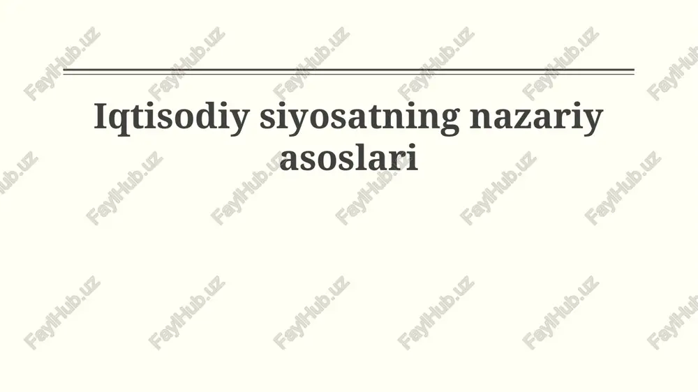 iqtisodiy siyosatning nazariy asoslari — PPTX