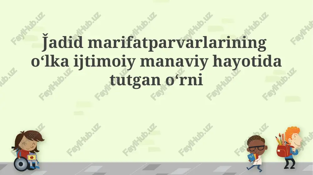 jadid ma'rifatparvarlarining mintaqa ijtimoiy-ma'naviy hayotidagi o'rni — PPTX