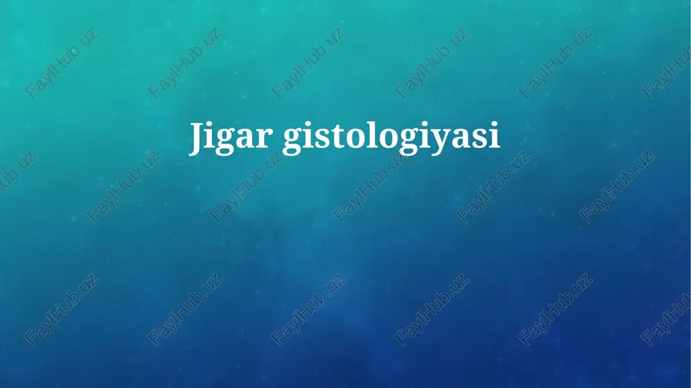 jigar gistologiyasi — PPTX