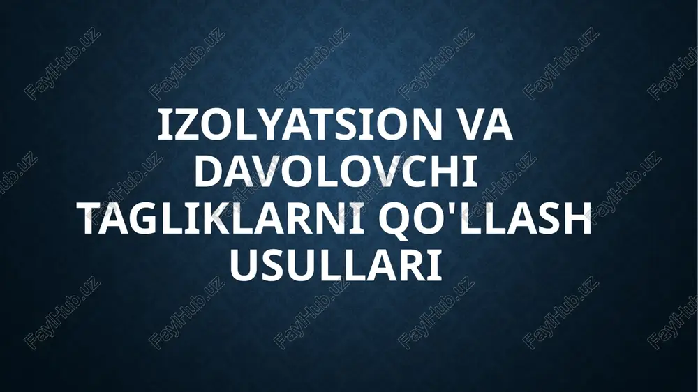 izolyatsion va davolovchi tagliklarni qo'llash usullari — PPTX