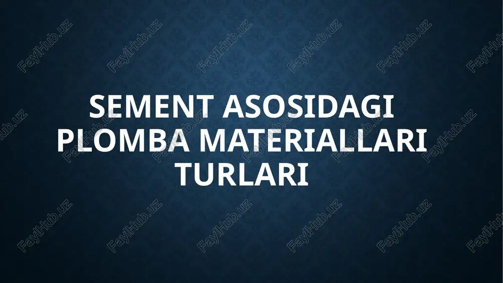 sement asosidagi plomba materiallari turlari — PPTX