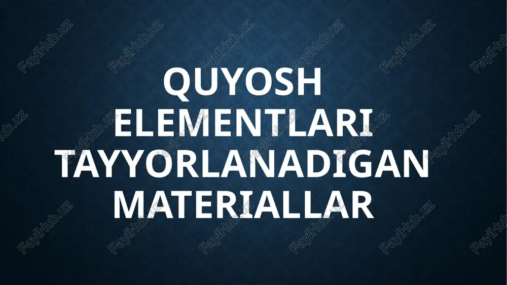 quyoshelementlarining asosiy faol materiallari — PPTX
