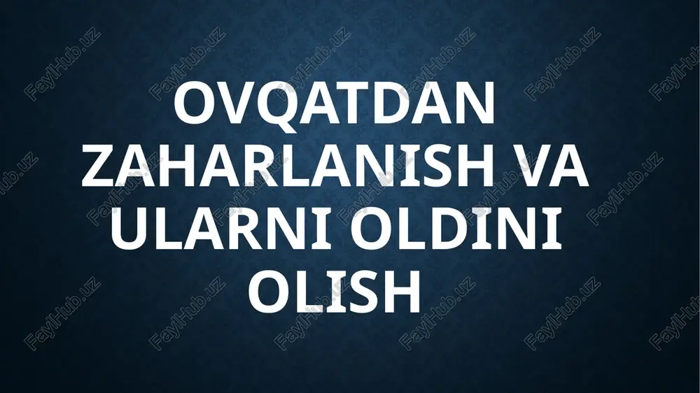 ovqatdanzaharlanishvaularnioldiniolish — PPTX