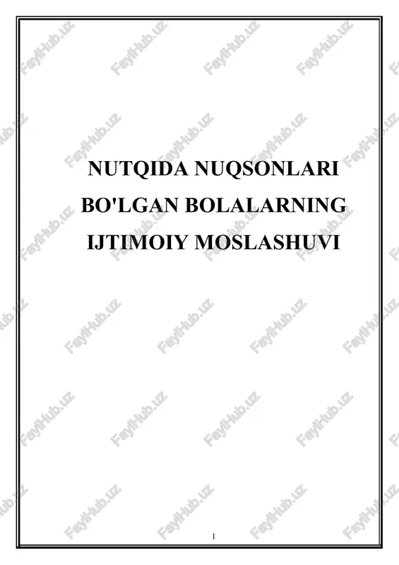 nutqida nuqsonlari bo'lgan bolalarning ijtimoiy moslashuvi — DOCX